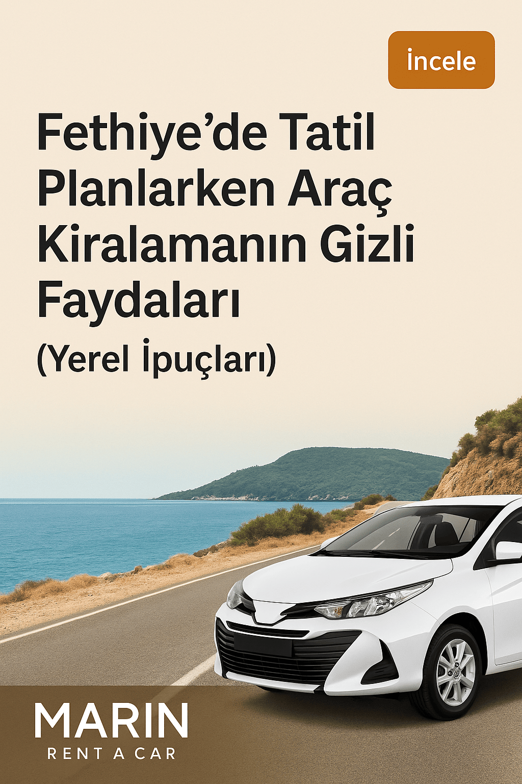 Fethiye’de Tatil Planlarken Araç Kiralamanın Gizli Faydaları (Yerel İpuçları)